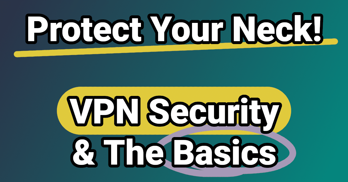 VPN security tips and tricks.